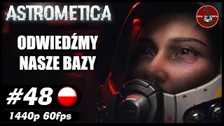 Odwiedźmy nasze bazy || #48 || Astrometica gameplay PL