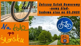 Żelazny Szlak Rowerowy - nowy ślad stan na 16 05 2020 odcinek w Polsce