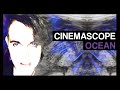 Cinemascope - Ocean (official video)