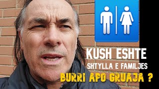 KUSH ESHTE SHTYLLA E FAMILJES, GRUAJA APO BURRI??🫂❤️🚻😘