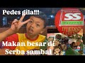 MUKBANG DI SERBA SAMBAL PEDES GILA!!! #mukbangers #serbasambel #serbapedas #mukbang