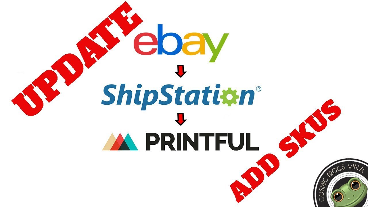 Printful Ebay Shipstation Update Add Skus Youtube