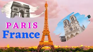 Paris, France|City of Love, Romance|Eiffel Tower, one of the wonder of the world|Holidays Places
