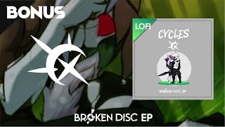 [Broken Disc EP - Bonus] Cycles (Lofi Mix)