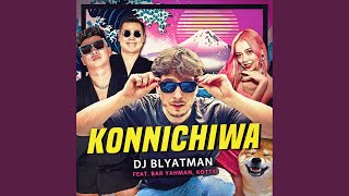 Konnichiwa (feat. Bar Yahman \u0026 kotty)