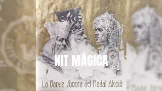 Nit màgica - Cavalcada dels Reis Mags d'Alcoi