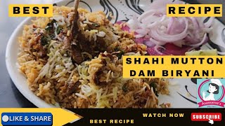 शाही मटण दम बिर्याणी एकदम पर्फेक्ट, सोपी आणि रुचकर रेसीपी | Shahi Mutton Dam Biryani Recipe #Biryani