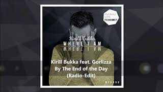 Kirill Bukka feat. Gorlizza - By The End of the Day (Radio-Edit)