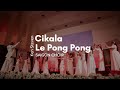 CIKALA LE PONG PONG | KEN STEVEN | SAIGON CHOIR