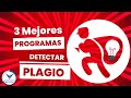 3 Mejores Programas para DETECTAR PLAGIO ( Online y Gratis )