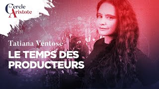 Le Temps des producteurs I Tatiana Ventose