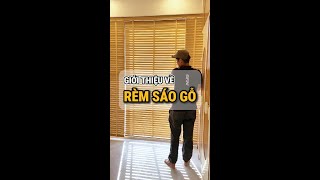 RÈM SÁO GỖ LÀM SAO CHO ĐẸP