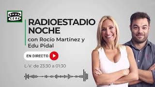 🔴 EN DIRECTO | Radioestadio noche 26/01/2025