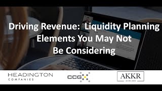 Driving Revenue:  Liquidity Planning Elements You May Not Be Considering