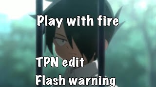 Play with fire//TPN edit/400 subs special//FLASH AND SPOILER WARNING ⚠️//lazy