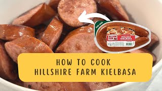 How to Cook Hillshire Farm Kielbasa | How to Cook Sausage