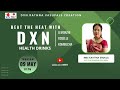 Beat the Heat with DXN Health Drinks | Mrs KAVITHA SHUKLA - ESD | DXN RVC