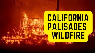 California Palisades Wildfire: What You Need to Know