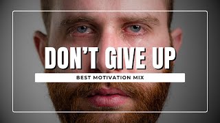 DON’T GIVE UP- Motivational Speech