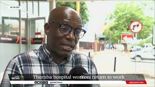 Themba hospital workers return to work