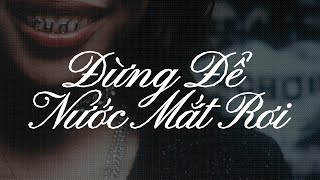 VSTRA - Đừng để nước mắt rơi (ft. Obito)