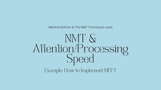 NMT \u0026 Attention/Processing Speed: How to Implement MEFT