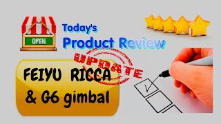 UPDATE Feiyu Ricca and Feiyu G6 Gimbal