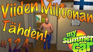 My Summer Car #124 | VIIDEN MILJOONAN TÄHDEN!