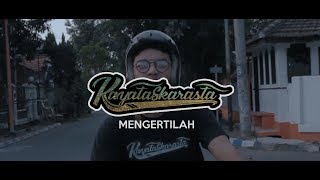 Kayataskarasta - Mengertilah [Official Music Video]