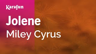 Jolene - Miley Cyrus | Karaoke Version | KaraFun