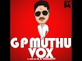 g p muthu vox