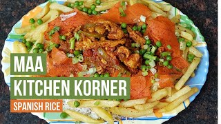 Spanish Rice | Delicious Spicy Chicken and Rice - Maa Kitchen Korner