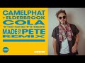 CamelPhat & Elderbrook - Cola (Made By Pete Remix)