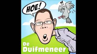 De Duifmeneer - Hoe! (Nieuwe Single)