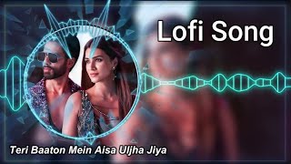 Teri Baaton Mein Aisa Uljha Jiya (Slowed+Reverb): Shahid Kapoor, Kriti Sanon | #Lofi Song 2024