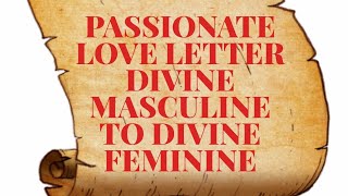 PASSIONATE. CHANNELLED LOVE LETTER DM TO DF TWINFLAMES SOULMATES