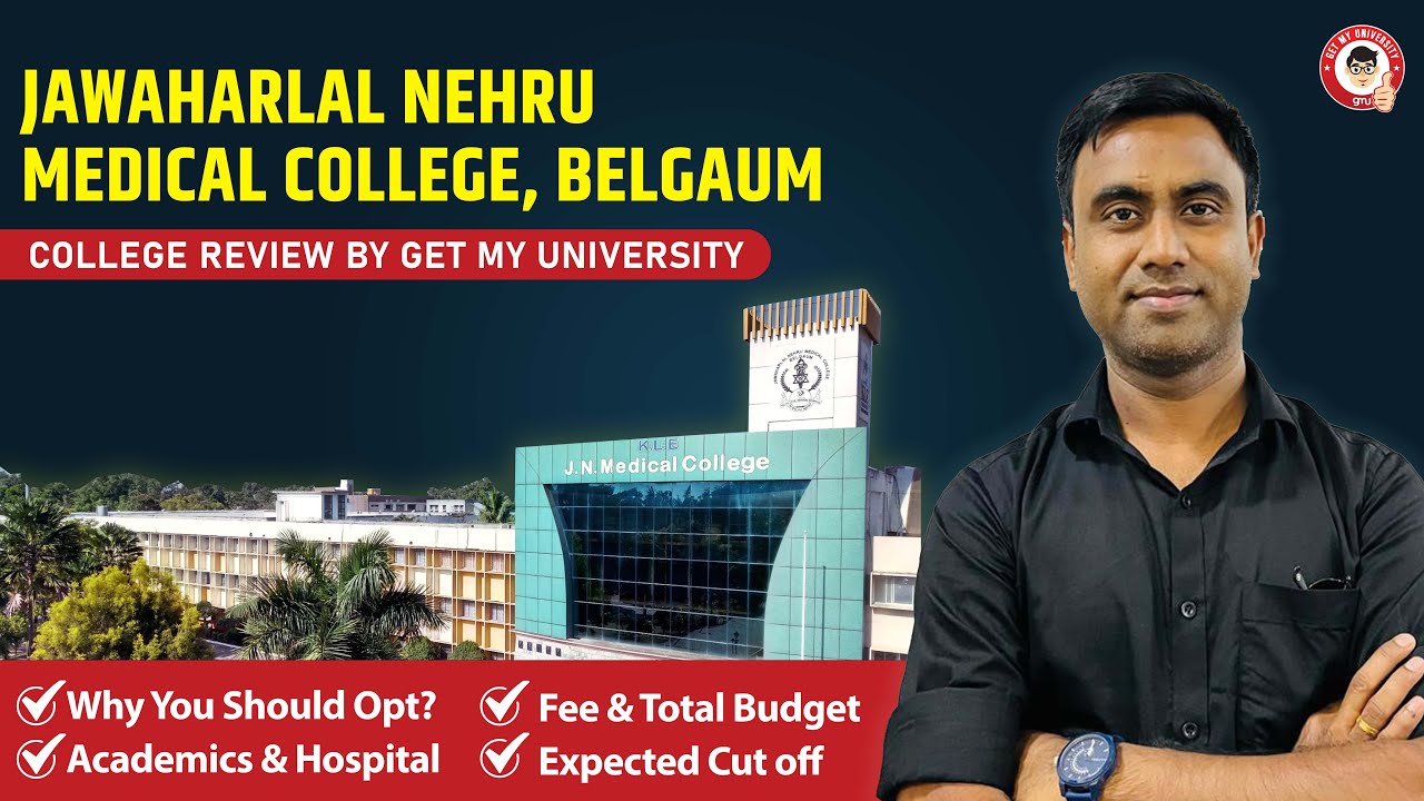 Jawaharlal Nehru Medical College, Belgaum : College Review, Cutoff, And ...