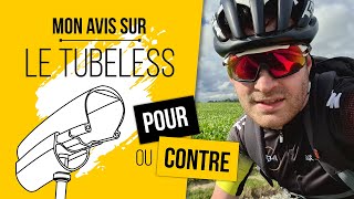 MON AVIS SUR LE TUBELESS - POUR OU CONTRE ?!