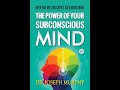 The Power Of Your Subconscious Mind : The Complete Original Edition 10 hours ! | Free Audio Books