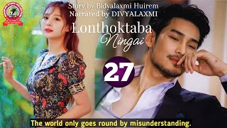 Lonthoktaba Ningai (27) / The world only goes round by misunderstanding.