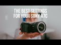 The Best Settings For Sony A7C (Photo + Video)