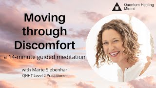 Guided Meditation for Embodying + Moving through Discomfort with QHHT Practitioner Marte Siebenhar