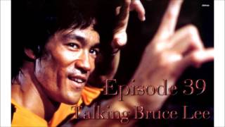Whistlekick Martial Arts Radio Podcast #39: Bruce Lee History & Trivia