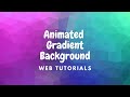 Animated Gradient Background | Only CSS and HTML5 | Web Tutorials