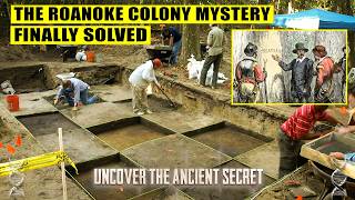 Scientists Finally Solved The Roanoke Colony Mystery - After 400 Years