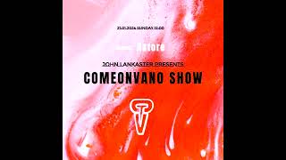 Comeonvano Show 26 (guest Astore)