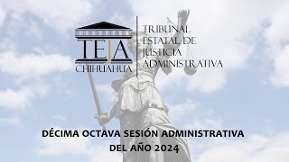 Décima Octava Sesión Administrativa del año 2024.