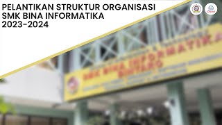 pelantikan struktur organisasi SMK Bina Informatika 2023