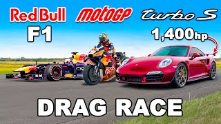 F1 vs Moto GP vs 1,400hp Porsche: DRAG RACE