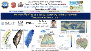 S2S22-03 10Be/9Be as a denudation proxy in the Taiwan mountainous rivers (Kai Deng 1/26/22)